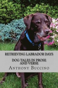bokomslag Retrieving Labrador Days: Dog tales in prose and verse