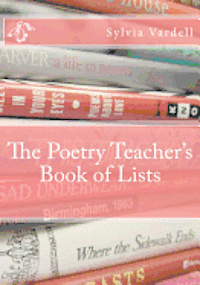 bokomslag The Poetry Teacher's Book of Lists