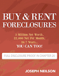 bokomslag Buy & Rent Foreclosures: 3 Million Net Worth, 22,000 Net Per Month, In 7 Years...You can too!