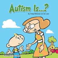 bokomslag Autism Is...?