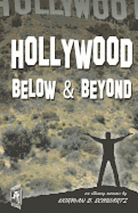 bokomslag HOLLYWOOD Below & Beyond: an illusory memoir