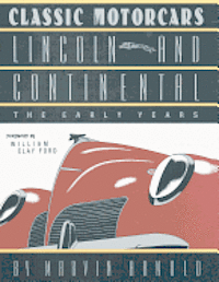 bokomslag CLASSIC MOTORCARS Lincoln and Continental: The Early Years