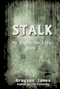 bokomslag Stalk: My Right to Life: Book 1