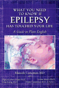 What you need to know if epilepsy has touched your life: a guide in plain English 1