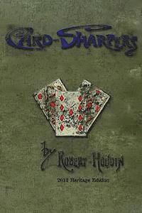 Robert Houdin - Card-Sharpers: Their Tricks Exposed: The Art of Always Winning, Häftad