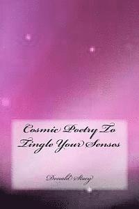 Cosmic Poetry To Tingle Your Senses 1