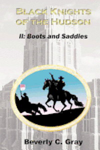 bokomslag Black Knights of the Hudson Book II: Boots and Saddles