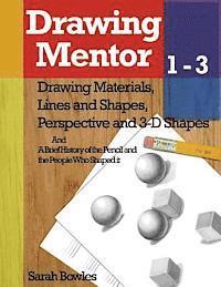 bokomslag Drawing Mentor 1-3: Drawing Materials, Lines and Shapes, Perspective and 3D Shapes