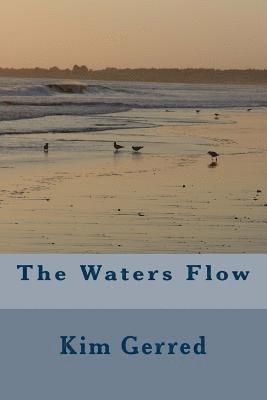 The Waters Flow 1