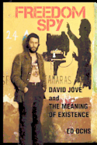 bokomslag Freedom Spy: David Jove and The Meaning of Existence