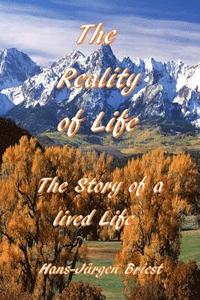 bokomslag The Reality of Life: Story of a lived Life