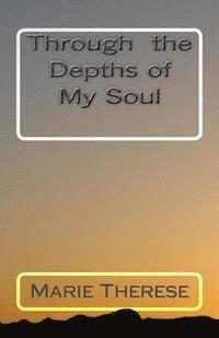 Marie Therese - Through the Depths of My Soul, Häftad