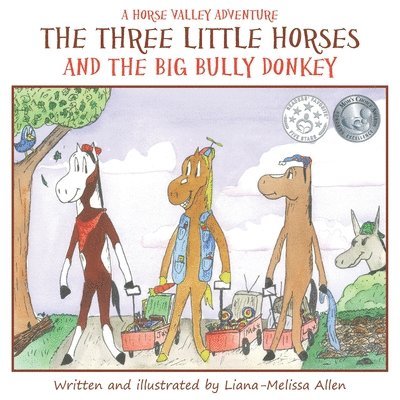 The Three Little Horses and the Big Bully Donkey: A Horse Valley Adventure (Book 1) 1