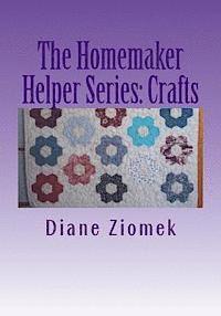 Diane Ziomek - The Homemaker Helper Series: Crafts: For Those Who Work at Home, Häftad