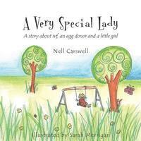 A Very Special Lady: A story about ivf, an egg donor and a little girl. 1