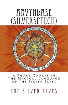 The Silver Elves - Arvyndase (Silverspeech), Häftad. Tillgänglighet: Lägg i varukorg