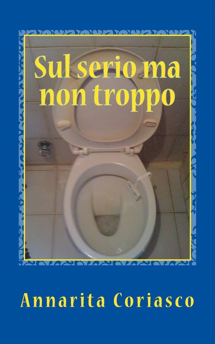 Sul serio ma non troppo 1