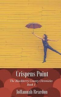 bokomslag Crispens Point: Book 1 of the Blackberry County Chronicles