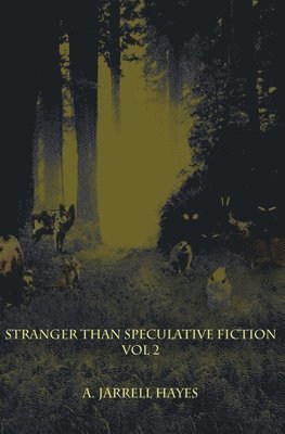 bokomslag Stranger Than Speculative Fiction: Volume 2