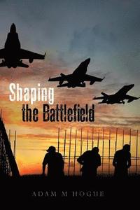 bokomslag Shaping the Battlefield