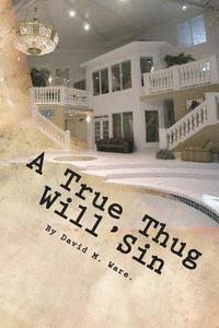 bokomslag A True Thug WillSin: A True Thug WillSin