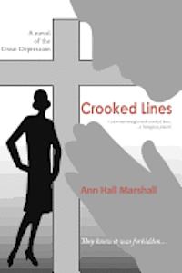 Ann Hall Marshall - Crooked Lines: God writes straight with crooked lines. -a Portuguese proverb, Häftad