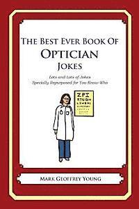 bokomslag The Best Ever Book of Optician Jokes: Lots and Lots of Jokes Specially Repurposed for You-Know-Who