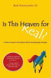 bokomslag Is This Heaven for Real?: A Pastor's Answer to the Question That He Was Asked Again and Again.