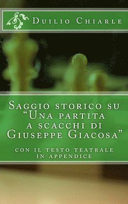 bokomslag Saggio storico su "Una partita a scacchi di Giuseppe Giacosa"