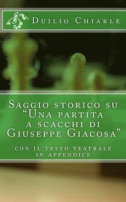 bokomslag Saggio storico su 'Una partita a scacchi di Giuseppe Giacosa'