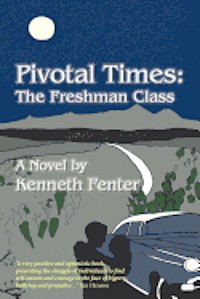 bokomslag Pivotal Times: The Freshman Class