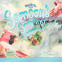 bokomslag Samson's Soaring Imagination: A weightless journey of imagination, gratitude, and spatial perspective through rhyme. Come on! Let's soar!