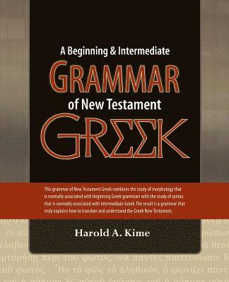 bokomslag A Beginning & Intermediate Grammar of New Testament Greek