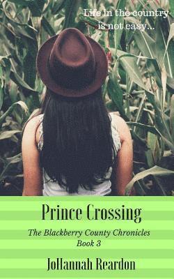 Prince Crossing: Book 3 of the Blackberry County Chronicles 1