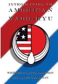 bokomslag Introduction to American Wado Ryu: American Wado Ryu Karate
