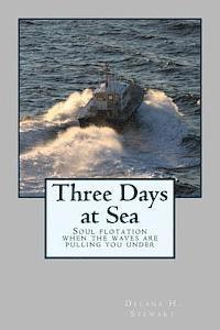 Three Days at Sea: Soul floatation when the waves are pulling you under 1