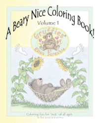 bokomslag A Beary Nice Coloring Book - Volume 1: featuring the Gruffies(R) bears by artist Ellen Jareckie