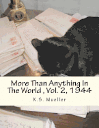 bokomslag More Than Anything In The World: Volume 2, 1944