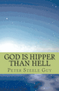 God Is Hipper Than Hell: A Book of Modern Urban Poetry 1