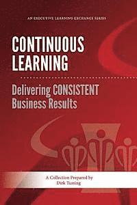 bokomslag Continuous Learning: Delivering CONSISTENT Business Results