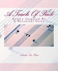 bokomslag A Touch Of Pink: Poetry Inspired By A Beautiful Voice