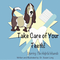 bokomslag Take Care of Your Teeth!: Starring The Helpful Hounds