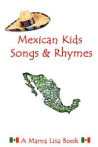 bokomslag Mexican Kids Songs and Rhymes: A Mama Lisa Book