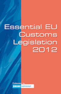 bokomslag Essential EU Customs Legislation 2012: R. Andringa