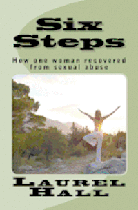 bokomslag Six Steps: How one woman recovered from abuse