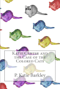bokomslag Katie Carter and the Case of the Colored Cats