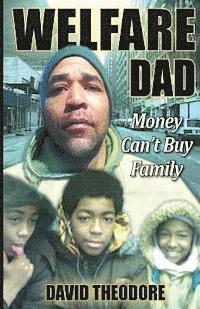 Welfare Dad 'money can't buy family' 1