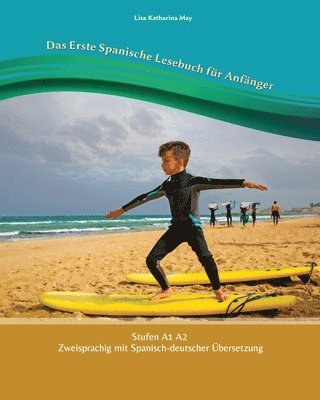 Erste Spanische Lesebuch für Anfänger