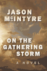 Jason McIntyre - On The Gathering Storm, Häftad. Tillgänglighet: Lägg i varukorg