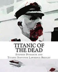bokomslag Titanic of The Dead: How I Survived the Titanic Zombie Apocalypse